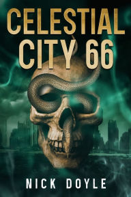 Title: Celestial City 66, Author: Nick Doyle
