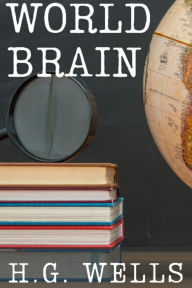 Title: World Brain, Author: H. G. Wells