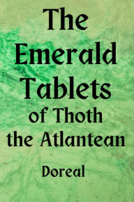 Title: The Emerald Tablets of Thoth The Atlantean, Author: Doreal