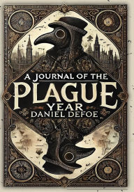 Title: A Journal of the Plague Year (Collector's Edition) (Laminated Hardback with Jacket), Author: Daniel Defoe