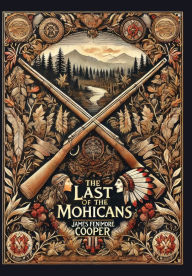 Title: The Last of the Mohicans (Collector's Edition) (Laminated Hardback with Jacket), Author: James Fenimore Cooper