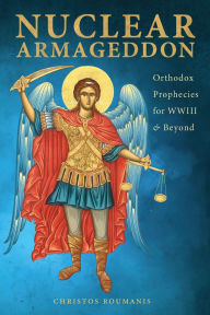 Free ebook pdfs downloads Nuclear Armageddon: Orthodox Prophecies for WWIII & Beyond 9781998627219 