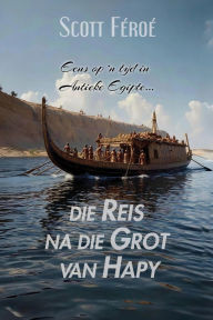 Title: Die Reis na die Grot van Hapy, Author: Scott Fïroï