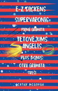 Title: E-Z Dickens Supervaronis Gramata1 OtrĀ 2 Latvian Edition: TetovĒjums Angelis; Tresi, Author: Cathy McGough