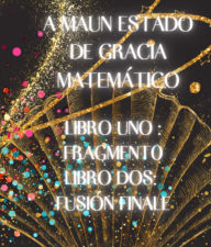 Title: A MAUN ESTADO DE GRACIA MATEMÁTICO LIBROS 1 Y 2, Author: Cathy McGough