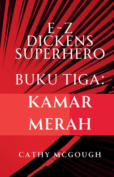 E-Z Dickens Superhero Buku Tiga Indonesian Edition: Kamar Merah
