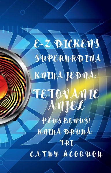 E-Z Dickens Superhrdina Knihy 1 a 2 Slovakian Edition: Tetovanie Anjel: Tri