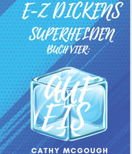 Title: E-Z DICKENS SUPERHELDEN BUCH 4 GERMAN EDITION: AUF EIS, Author: Cathy McGough