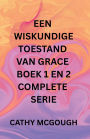 Een Wiskundige Toestand Van Grace Boek 1 En 2 Complete Serie Dutch Edition: Fragment: Slotfusie