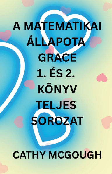 A Matematikai ï¿½llapota Grace 1. ï¿½s 2. Kï¿½nyv Teljes Sorozat Hungarian Edition: Frï¿½gmentum: Finï¿½lï¿½ Fï¿½ziï¿½