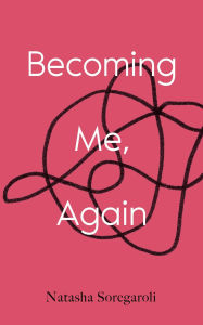 Ebook forum download deutsch Becoming Me, Again 9781998662104 in English by Natasha Soregaroli PDF DJVU