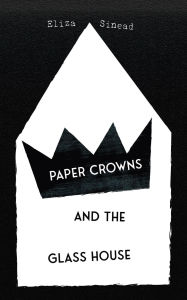 Epub books downloaden Paper Crowns and the Glass House FB2