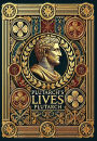 Plutarch's Lives (Collector's Edition) (Laminated Hardback with Jacket)