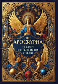 Books in pdb format free download The Apocrypha: The Complete Deuterocanonical Books of the Bible (Collector's Edition) (Laminated Hardback with Jacket) by Anonymous