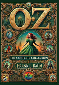 Title: Oz, The Complete Hardcover Collection (Collector's Edition) (Laminated Hardback with Jacket), Author: Frank L Baum
