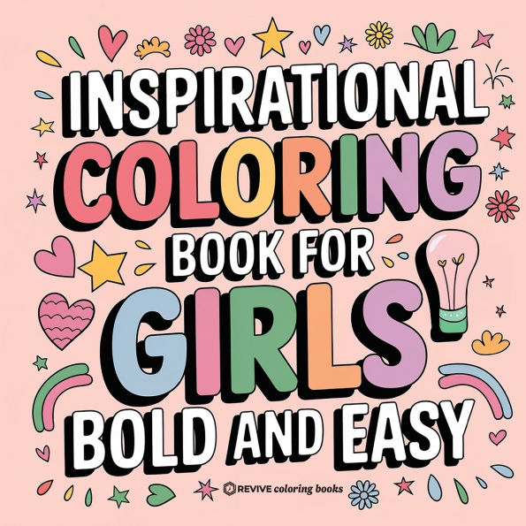 Bold and Easy Inspirational Coloring Book for Girls: Empowerment Stress Relief Coloring