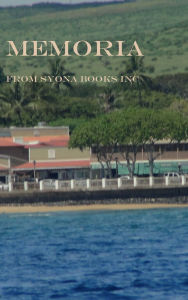 Title: Memoria from Syona Books Inc, Author: Sidney Syona Singh