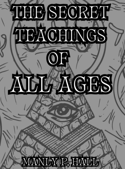 The Secret Teachings of All Ages: Collector's Edition