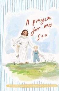 Title: A Prayer For My Son, Author: Rebecca Du Preez