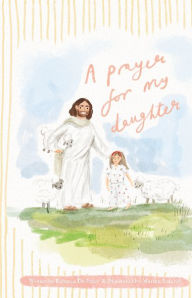 Title: A Prayer For My Daughter, Author: Rebecca Du Preez