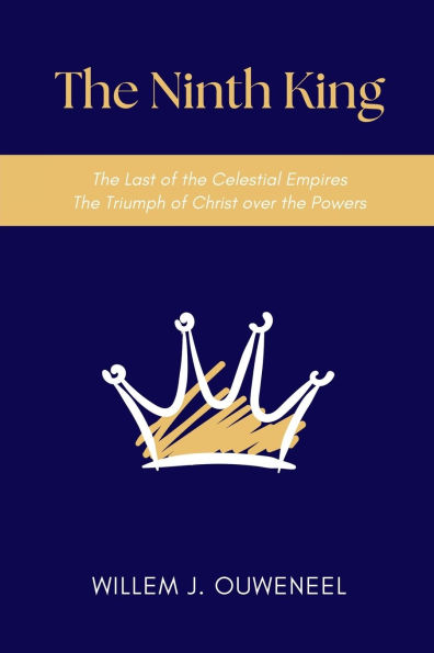 The Ninth King: The Last of the Celestial Empires, The Triumph of Christ over the Powers