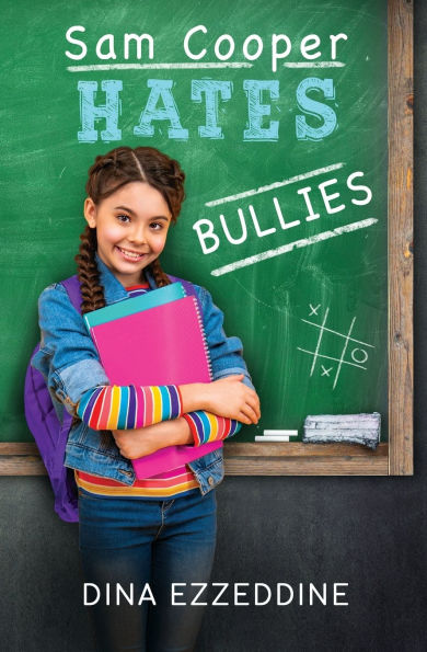 Sam Cooper Hates Bullies: One Girl's Mission to Stop Bullying With Kindness