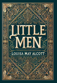 Title: Little Men (Collector's Edition) (Laminated Hardback with Jacket), Author: Louisa May Alcott
