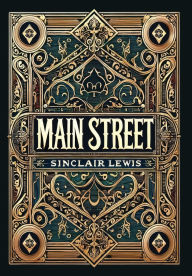 Title: Main Street (Collector's Edition) (Laminated Hardback with Jacket), Author: Sinclair Lewis