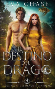 Title: Il destino del drago, Author: Eva Chase