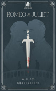 Title: Romeo and Juliet (Annotated), Author: William Shakespeare