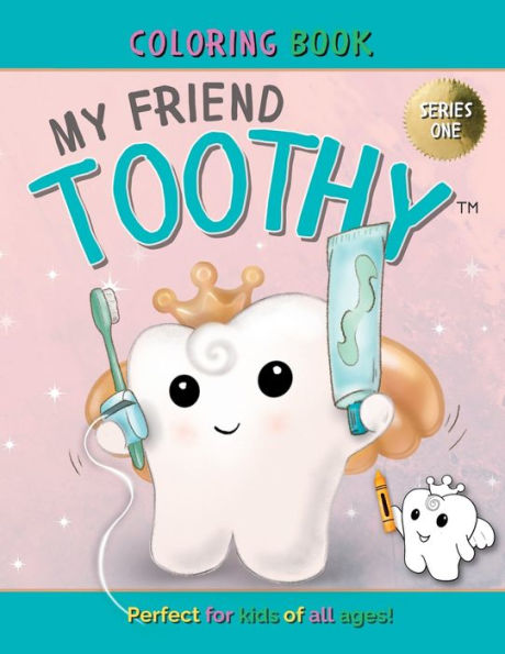 My Friend Toothy - Coloring Book for all ages: Series One