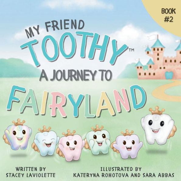 My Friend Toothy: A Journey to Fairyland: Book #2