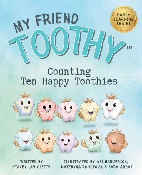 Counting Ten Happy Toothies: My Friend Toothy: Early Learning Series