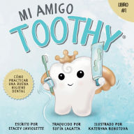 Title: Mi amigo Toothy - Libro #1, Author: Stacey LaViolette