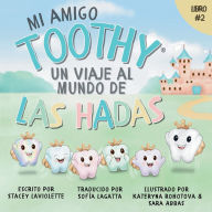 Title: Mi amigo Toothy - Libro #2, Author: Stacey LaViolette