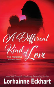 Title: A Different Kind of Love, Author: Lorhainne Eckhart
