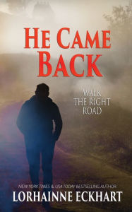 Title: He Came Back, Author: Lorhainne Eckhart