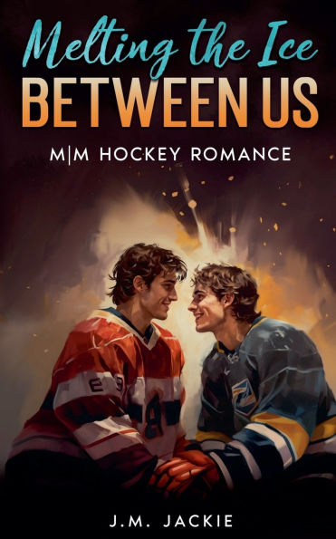 Melting the Ice Between us: MM Hockey Romance