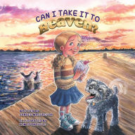Title: Can I Take It to Heaven?, Author: Sandee G MacGregor