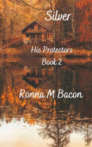 Title: Silver, Author: Ronna M Bacon