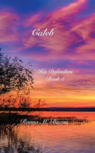 Title: Caleb, Author: Ronna M Bacon