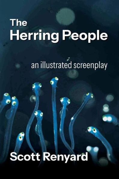 The Herring People: an illustrated screenplay