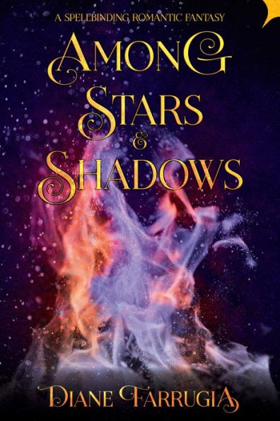 Among Stars and Shadows: A Spellbinding Romantic Fantasy