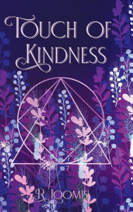 Title: Touch of Kindness, Author: R Loomis