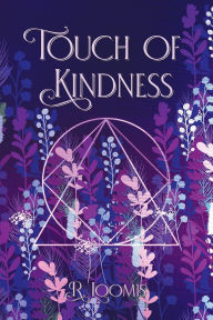 Download pdf files free books Touch of Kindness by R Loomis, Alex Williams