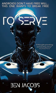 Title: To Serve, Author: Ben Jacobs