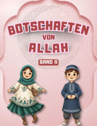 Title: Botschaften von Allah - Band II: Lehren aus dem Koran, den Hadithen und den Geschichten des Propheten fÃ¯Â¿Â½r Kinder, Author: Hidayah Verlag