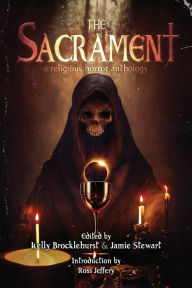 Book downloader for free The Sacrament: A Religious Horror Anthology iBook MOBI (English literature) 9781998851089