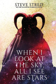 Epub books to download for free When I Look at the Sky, All I See Are Stars by Steve Stred, Darklit Press FB2 PDF CHM (English Edition)