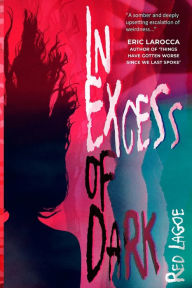 Download ebooks for iphone free In Excess of Dark  by Red Lagoe, DarkLit Press (English literature) 9781998851393